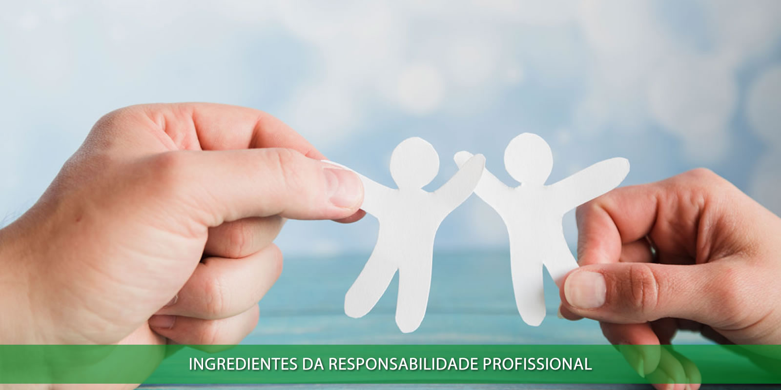 Figura 5 - RESPONSABILIDADE PROFISSIONAL. UM VALOR INDISPENSÁVEL PARA O SUCESSO